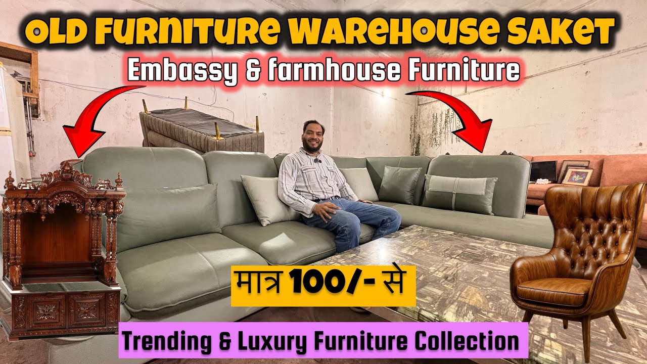 Second Hand Furniture Market Delhi | Used Furniture Embassy Furniture 