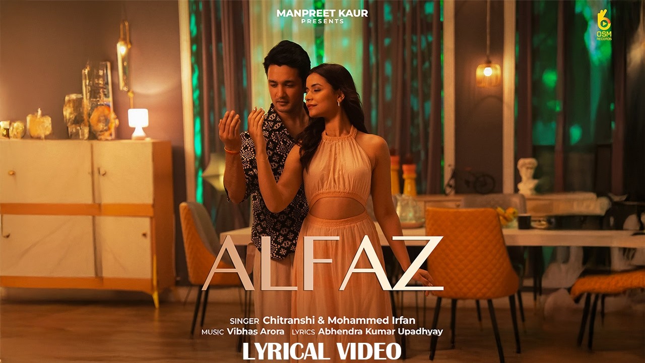 ALFAZ&ndash;Lyrical Video | Chitranshi & Mohammed Irfan |Aashish Bisht | Manpreet Kaur| New Romantic Song