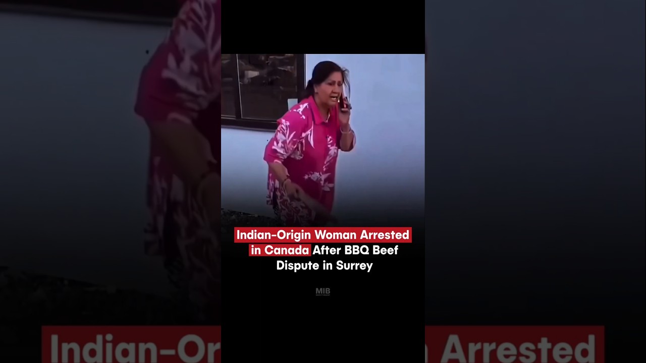 Indian-Origin Woman Arrested in Canada After BBQ Beef Dispute Turns Into Major Fight