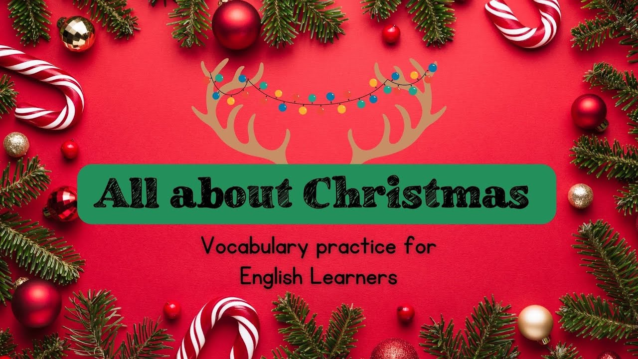 All about Christmas 🎄🌟 Vocabulary Practice for English Learners 🌟🎄