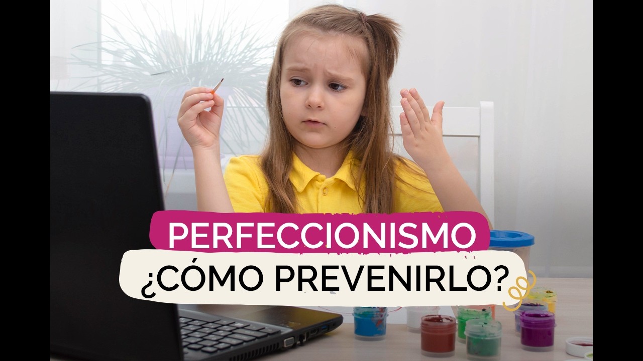 Perfeccionismo infantil | Cómo prevenirlo | Manuela Molina Mindheart
