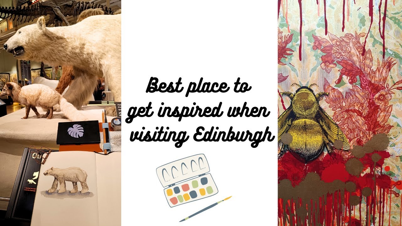 Best place to find inspiration and sketch in Edinburgh when the bad weather strikes
