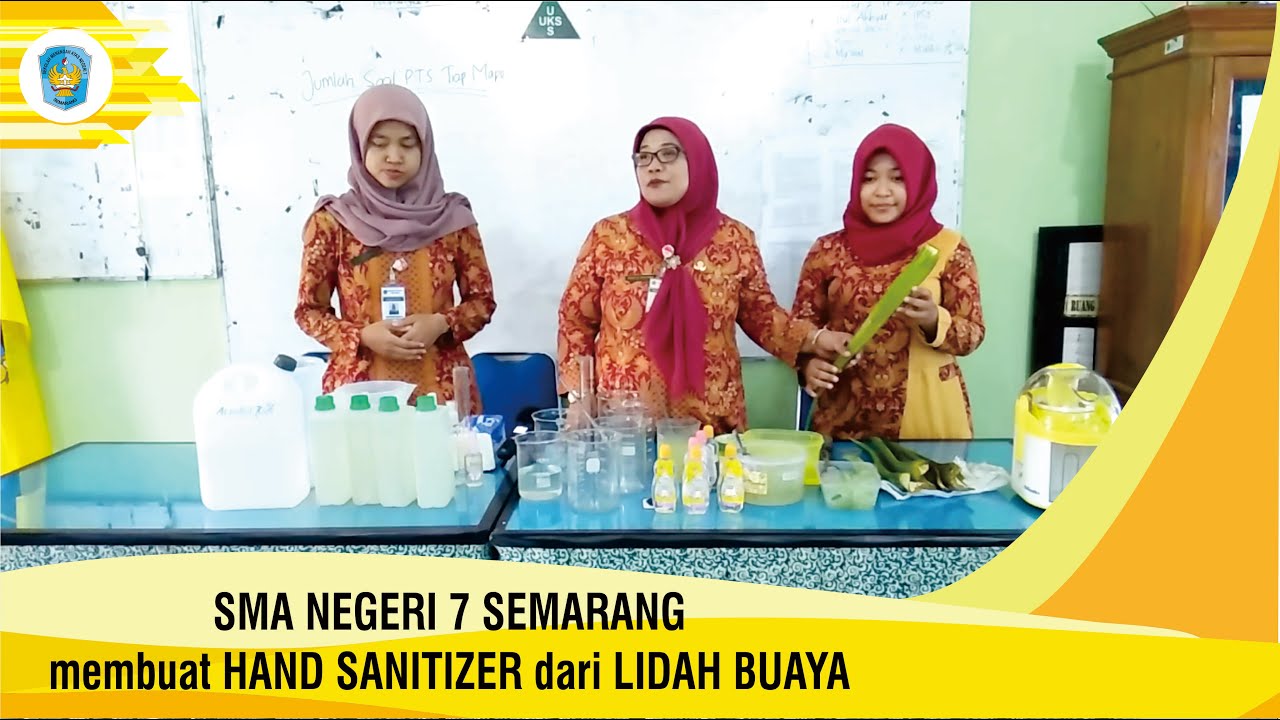 SMA Negeri 7 Semarang Membuat Hand Sanitizer dari Lidah Buaya