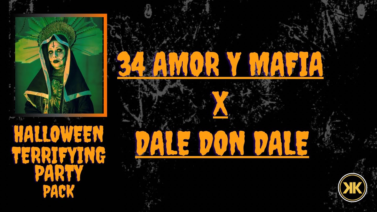 34 Amor Y Mafia x Dale Don Dale(Mashup) JC Reyes, Camin FT Don Omar (HALLOWEN PACK🎃)