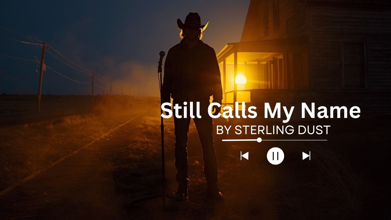 Sterling Dust- Still Calls My Name ( Official Lyrics video)