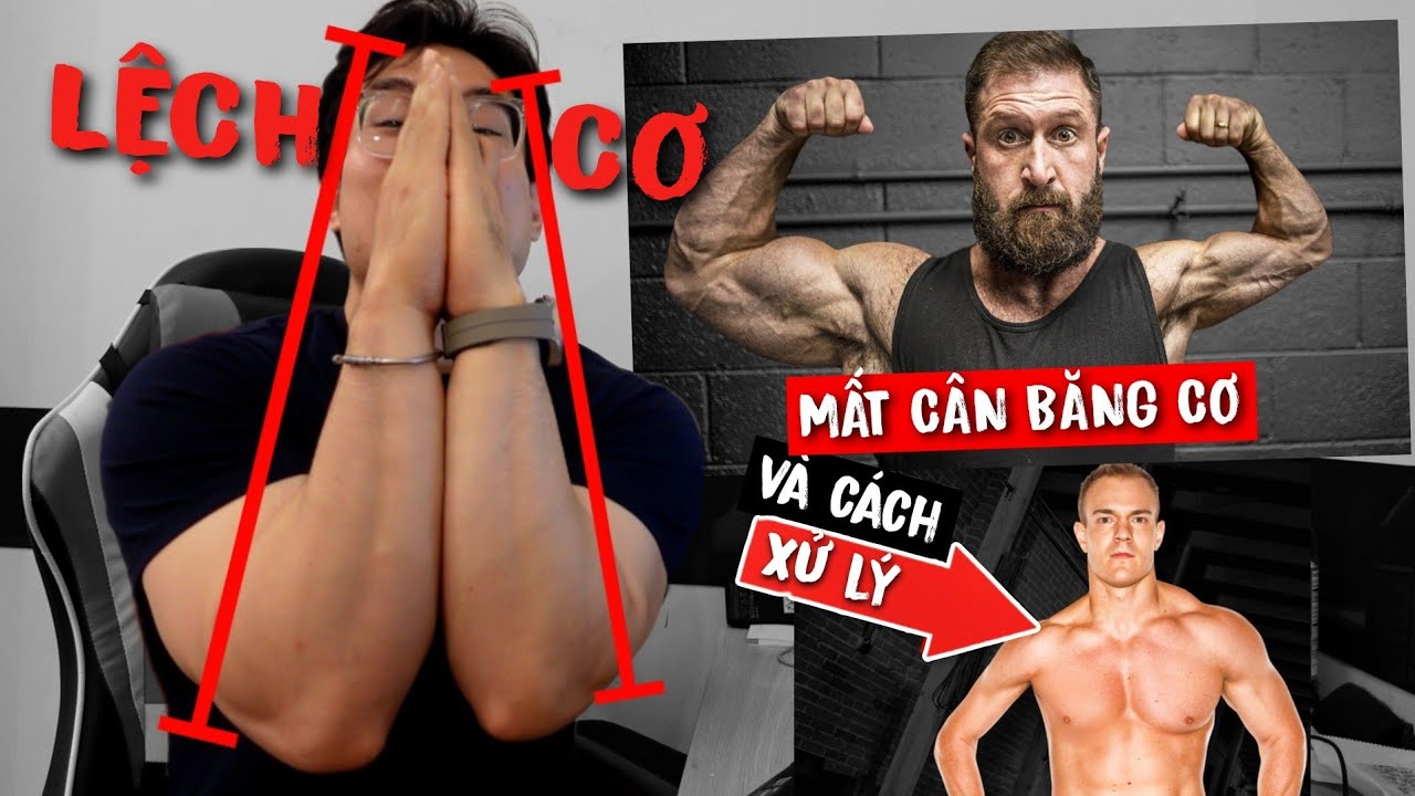 LỆCH CƠ, Mất Cân Băng Cơ là gì? - Muscle Imbalance có thật sự đáng sợ? SmallGym