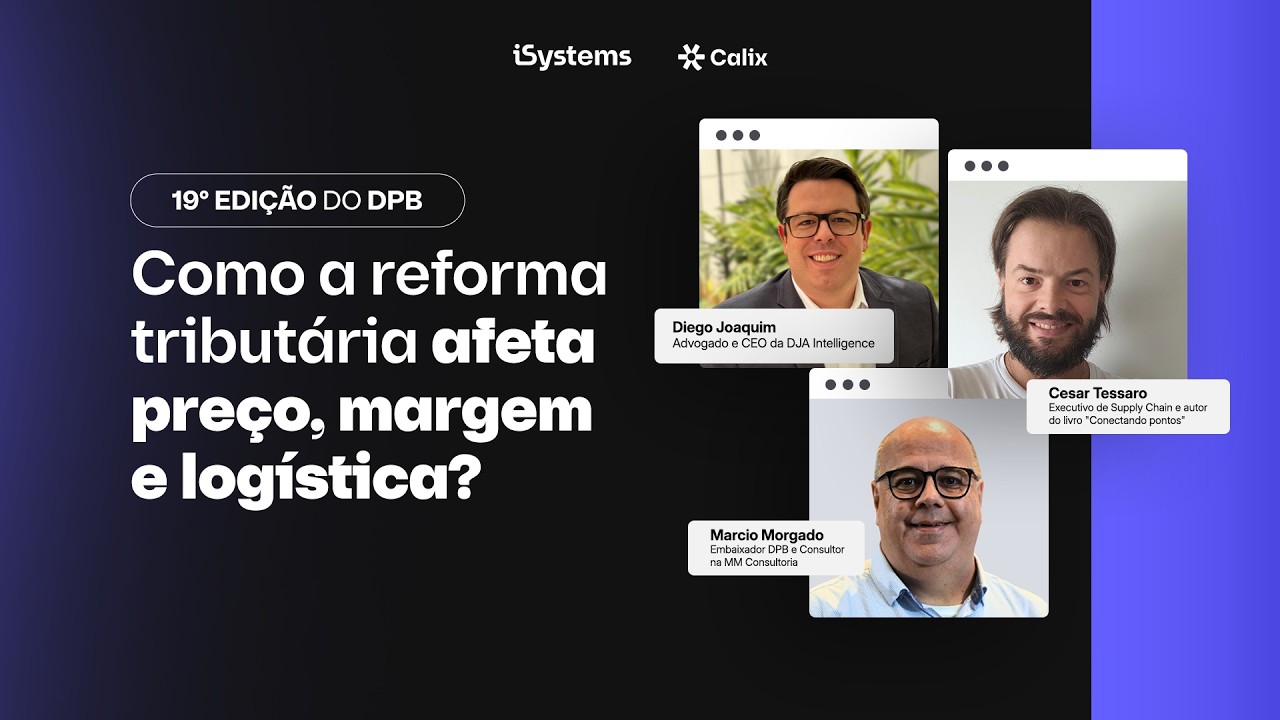 #DPB19 | Como a reforma tributária afeta preço, margem e logística?