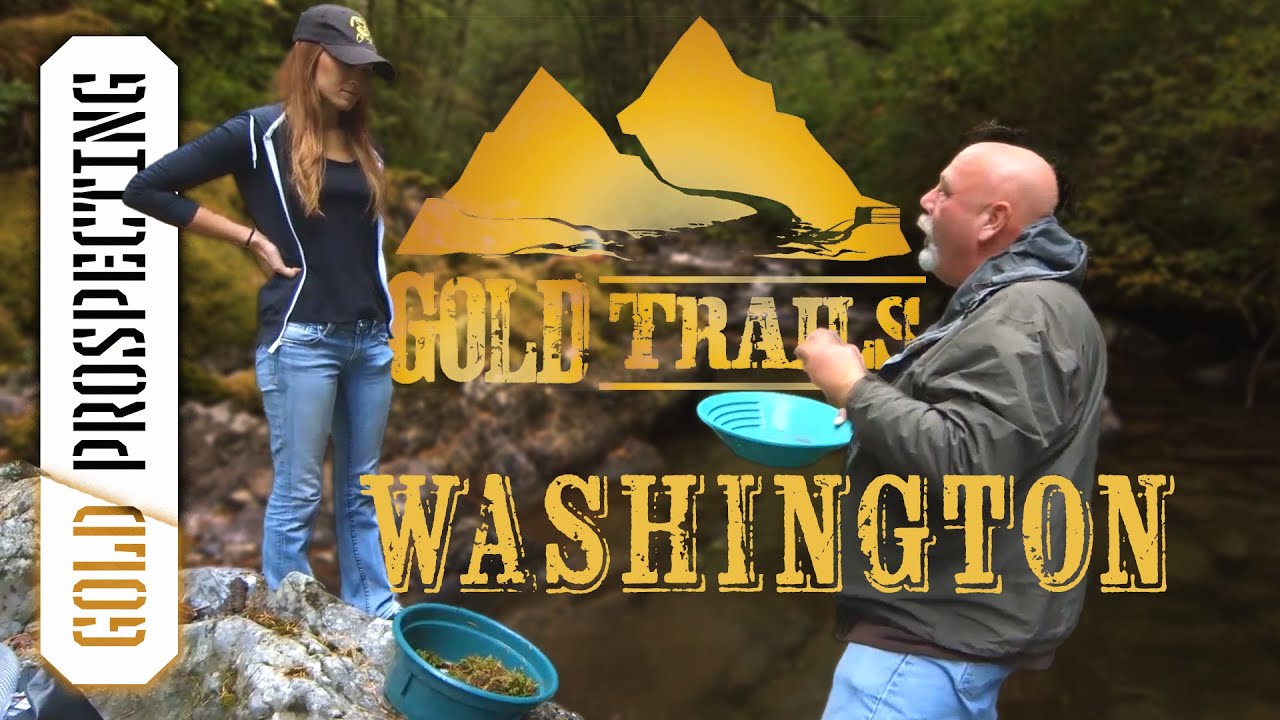 Gold Trails: Gold Prospecting in Washington State