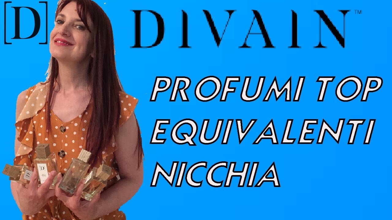 PROFUMI DIVAIN EQUIVALENTI TOP NICCHIA 🔝🟡