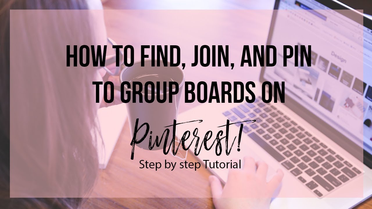 How to Find, Join, and Pin to Group Boards on Pinterest - Pinterest Tutorial