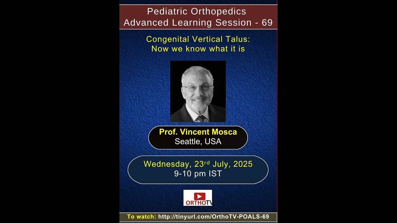 POALS &ndash; Congenital Vertical Talus : Now we know What it is &ndash; Prof. Vincent Mosca