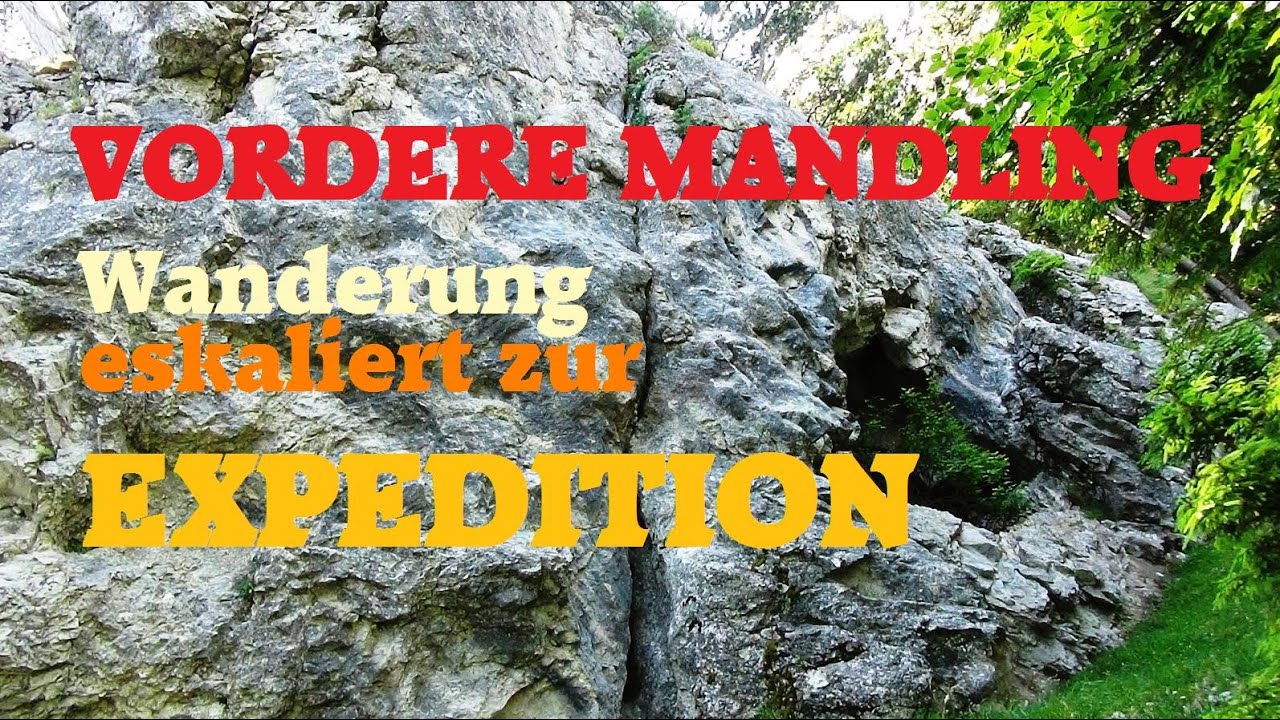 VORDERE MANDLING - Wanderung eskaliert zur Expedition #Forschungursteinwelten #Verbotenearchäologie