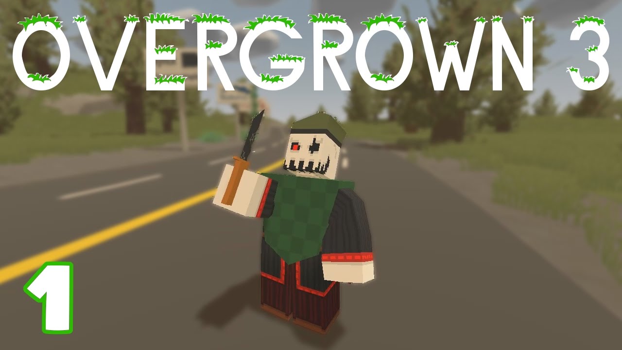 UNTURNED Custom Map!! -- Overgrown 3 -- Ep. 1