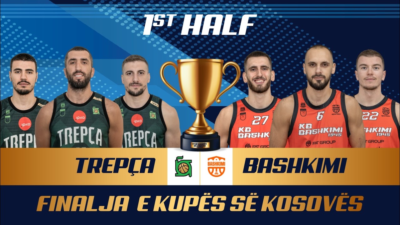 Trepça - Bashkimi - Pjesa 1