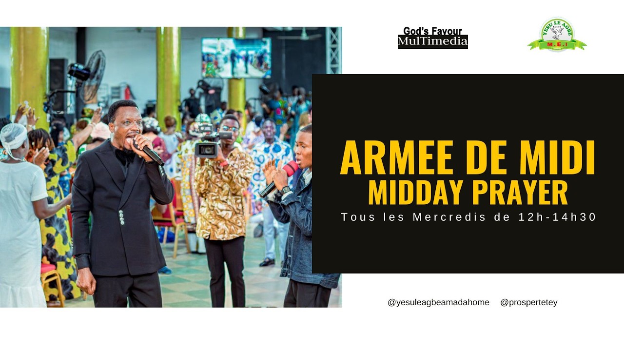 ARMEE DE MIDI avec le prophète Prosper TETEY || 25.02.2026