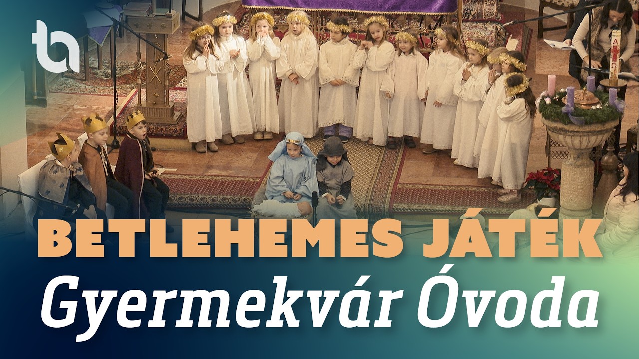 Betlehemes Játék 🎄 | Gyermekvár Német Nemzetiségi Óvoda 2025