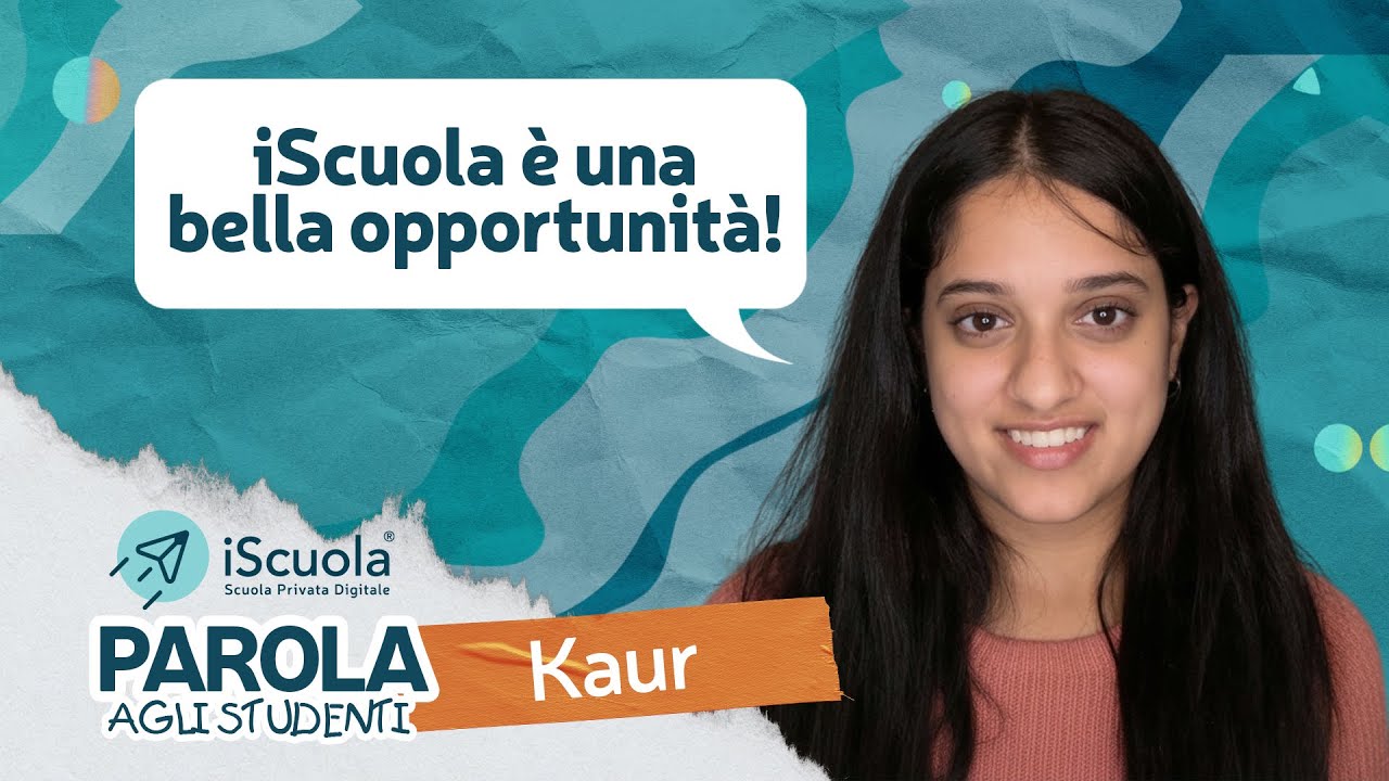 SCUOLA ONLINE: Kaur studia ciò che le piace con iScuola