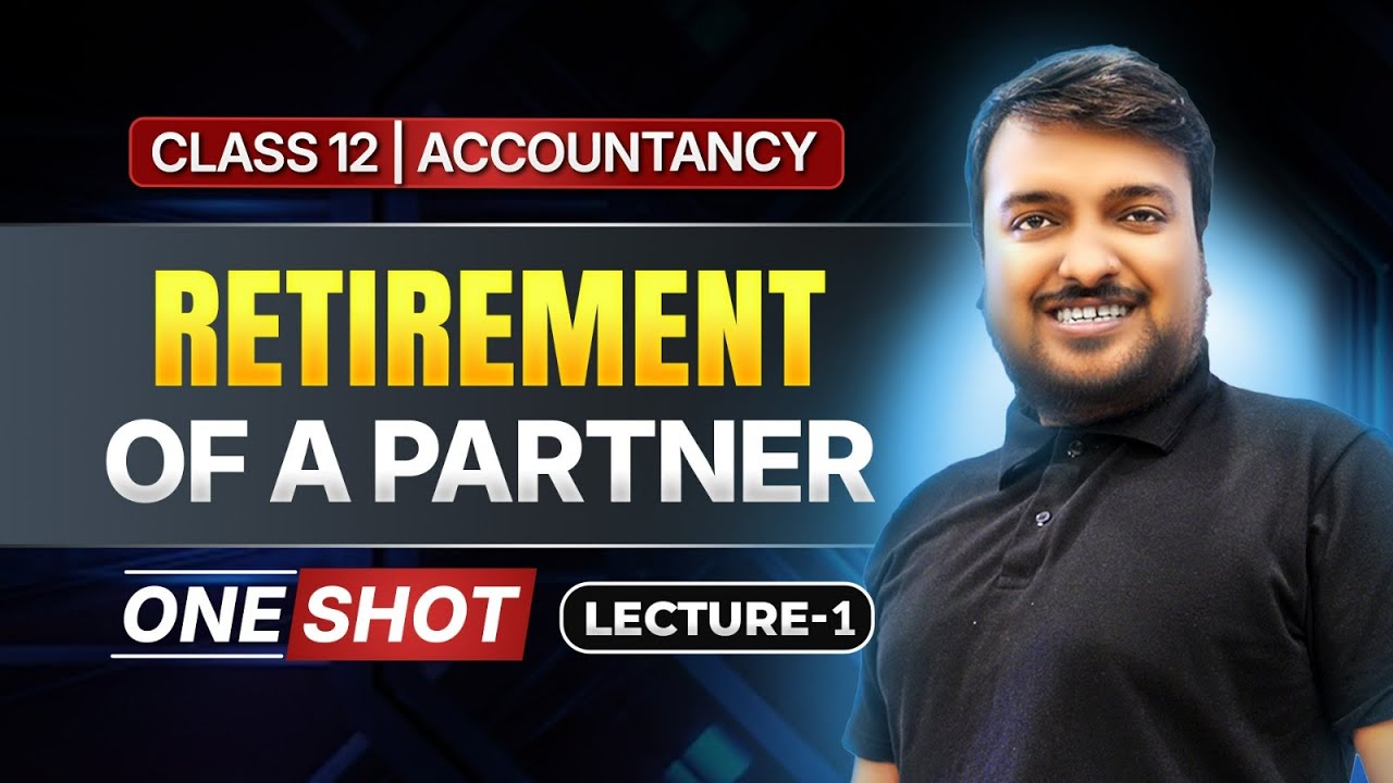 📚 Retirement of a Partner | Class 12 Accountancy | Complete Concept + Board Exam Questions | LIVE