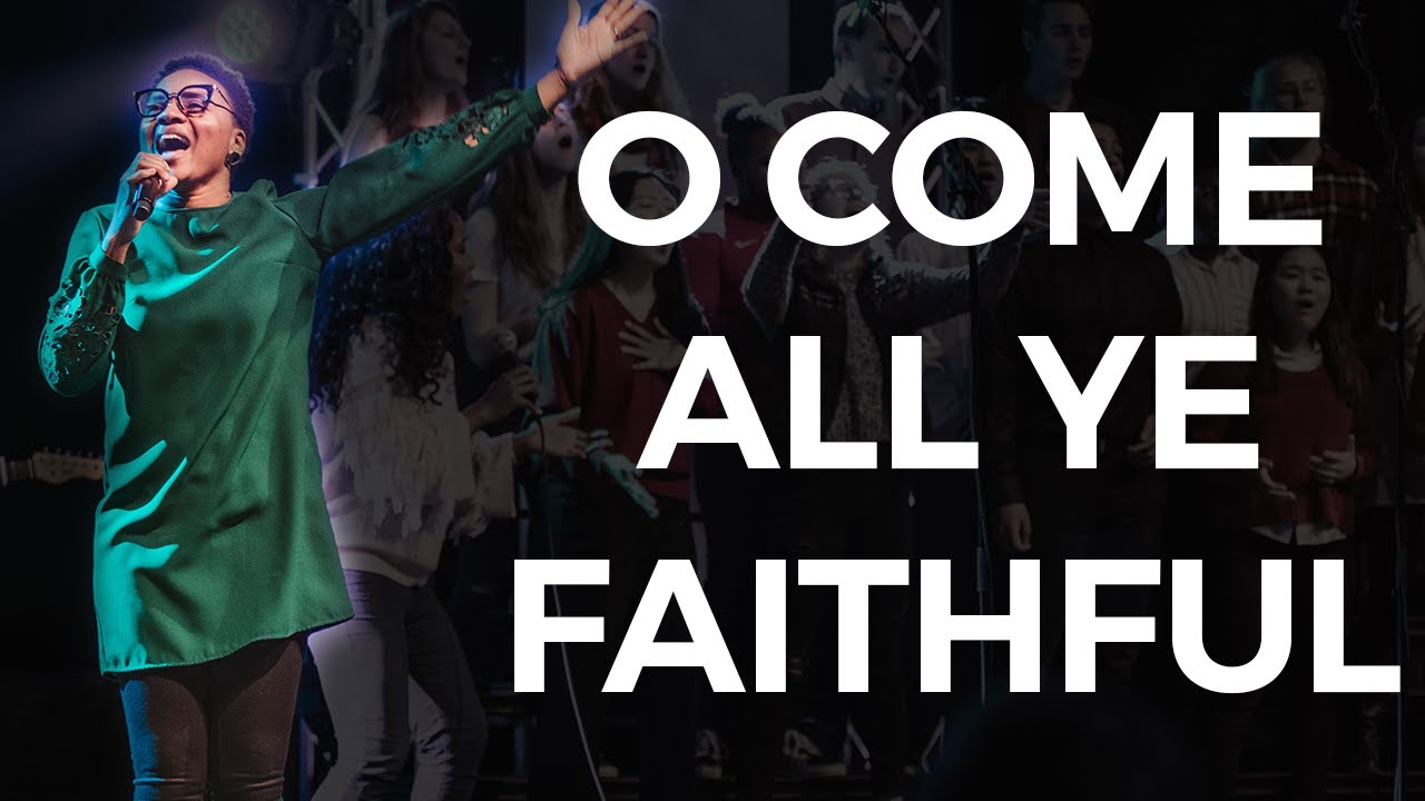 O Come All Ye Faithful - Live at New City Church