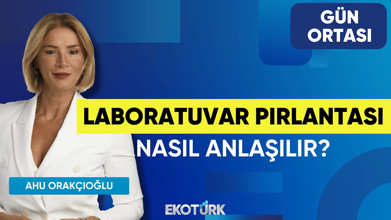 Laboratuvar Pırlantası Nasıl Anlaşılır? | Gün Ortası | Sercan Rona | Ahu Orakçıoğlu