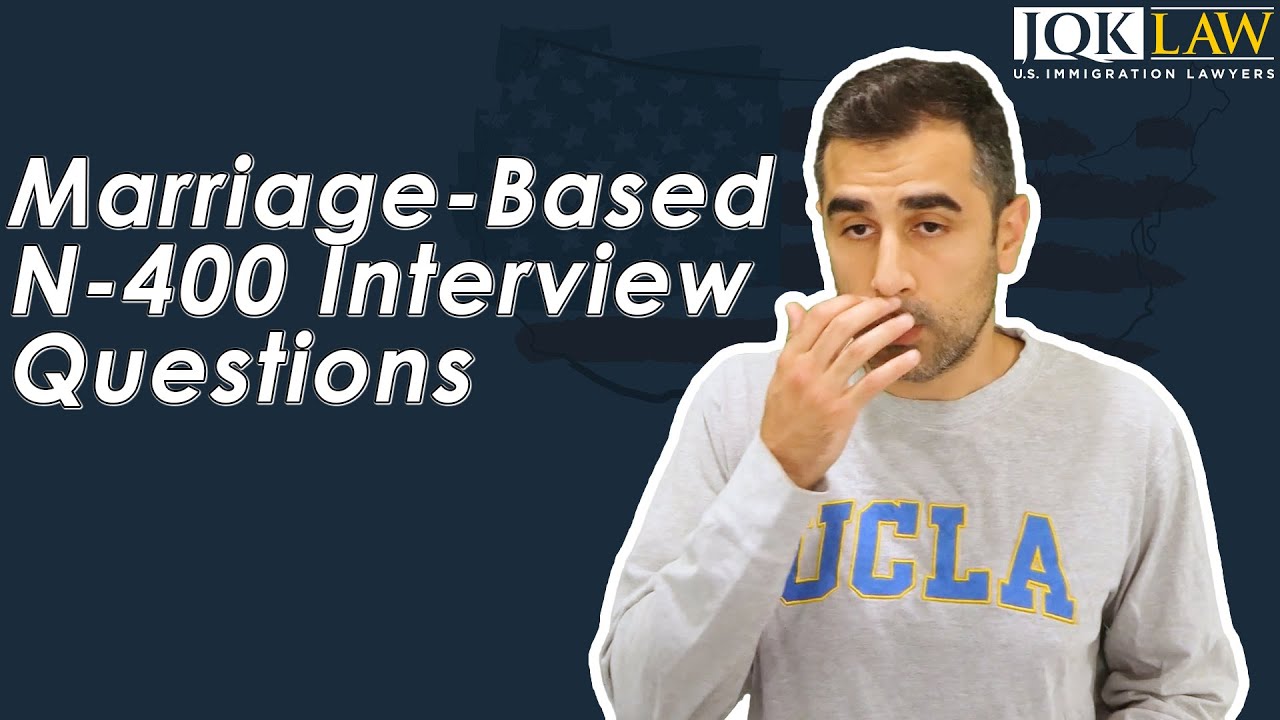 Marriage Based N-400 Interview Questions