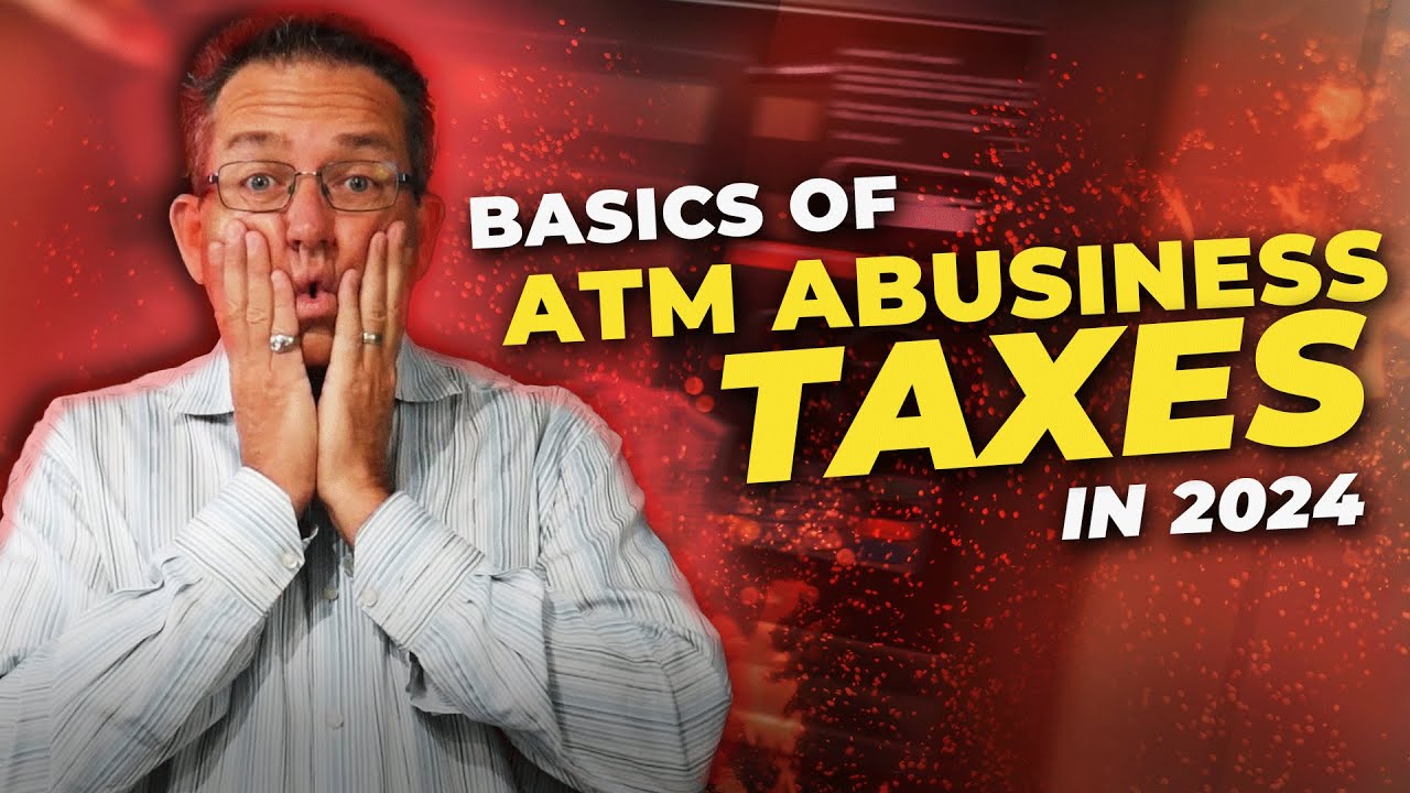 The best 2024 ATM Business Tax Prep Tips (Detailed guide)