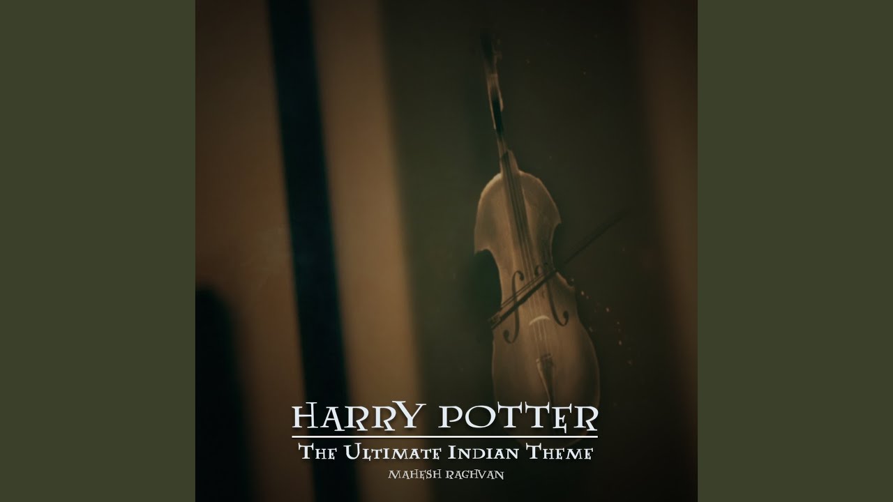 Harry Potter (The Ultimate Indian Theme)