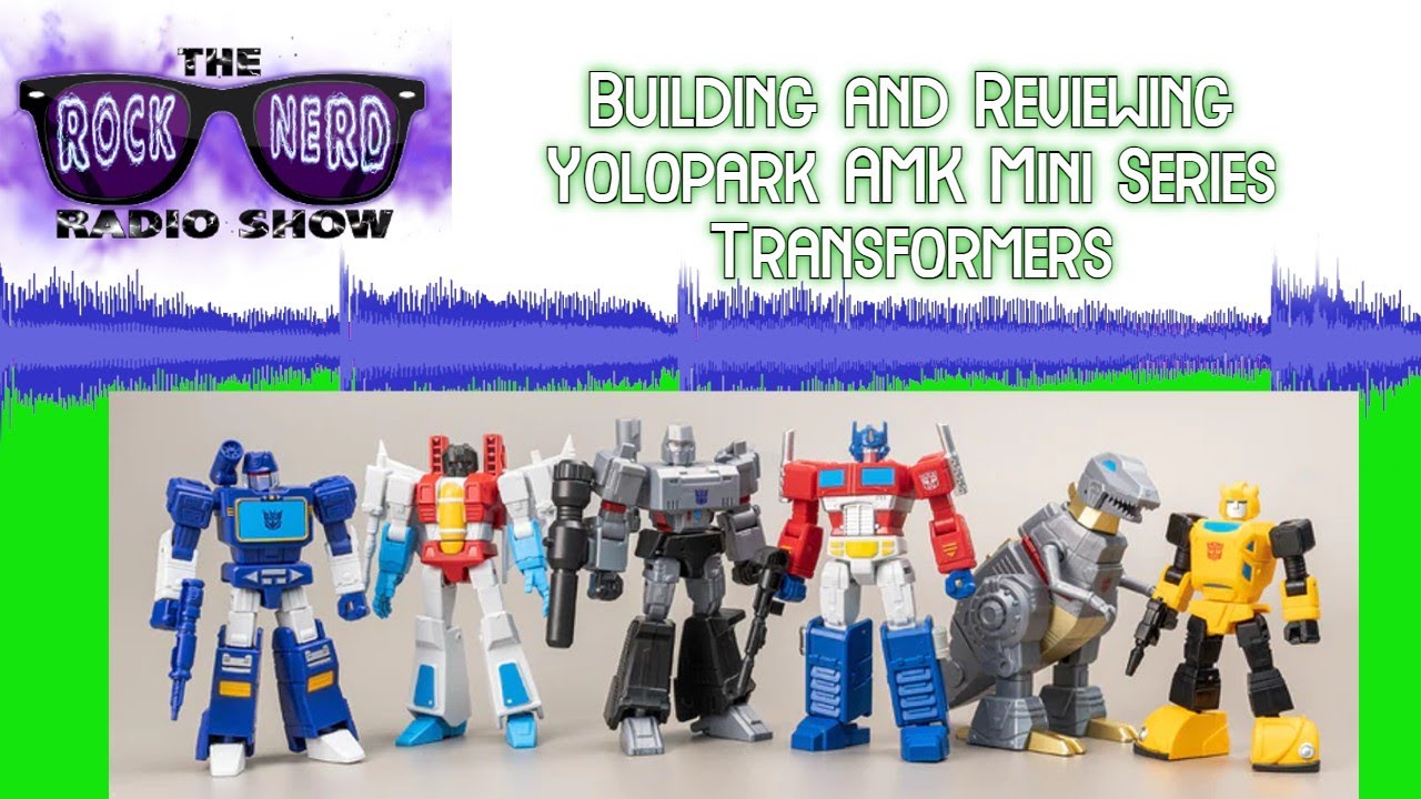 Transformers Yolopark AMK Mini Series Build and Review | Rock Nerd Radio