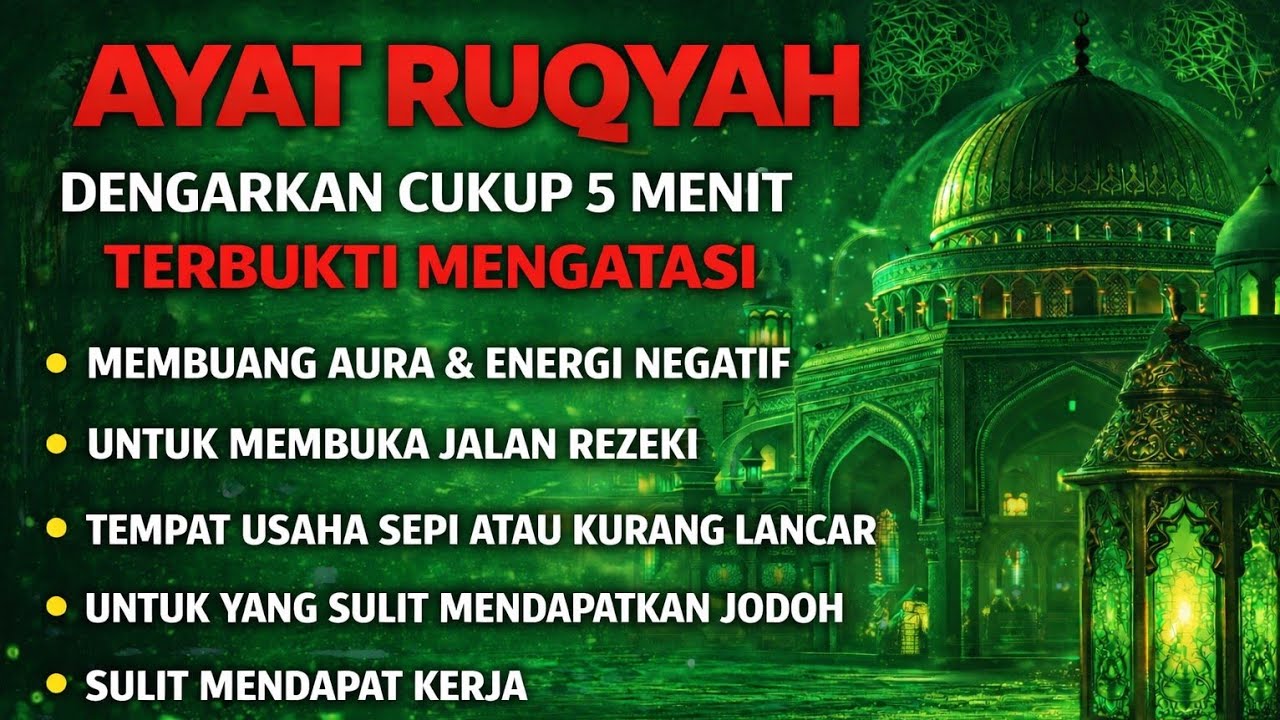 AYAT RUQYAH - RUQYAH RUMAH DAN DIRI SENDIRI PENGUSIR JIN DAN SETAN 