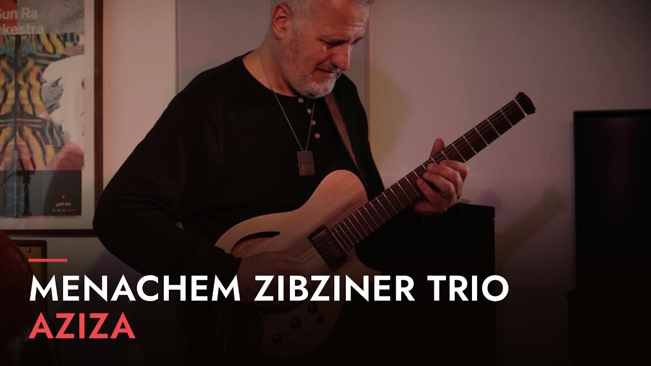 Aziza - Menachem Zibziner Trio