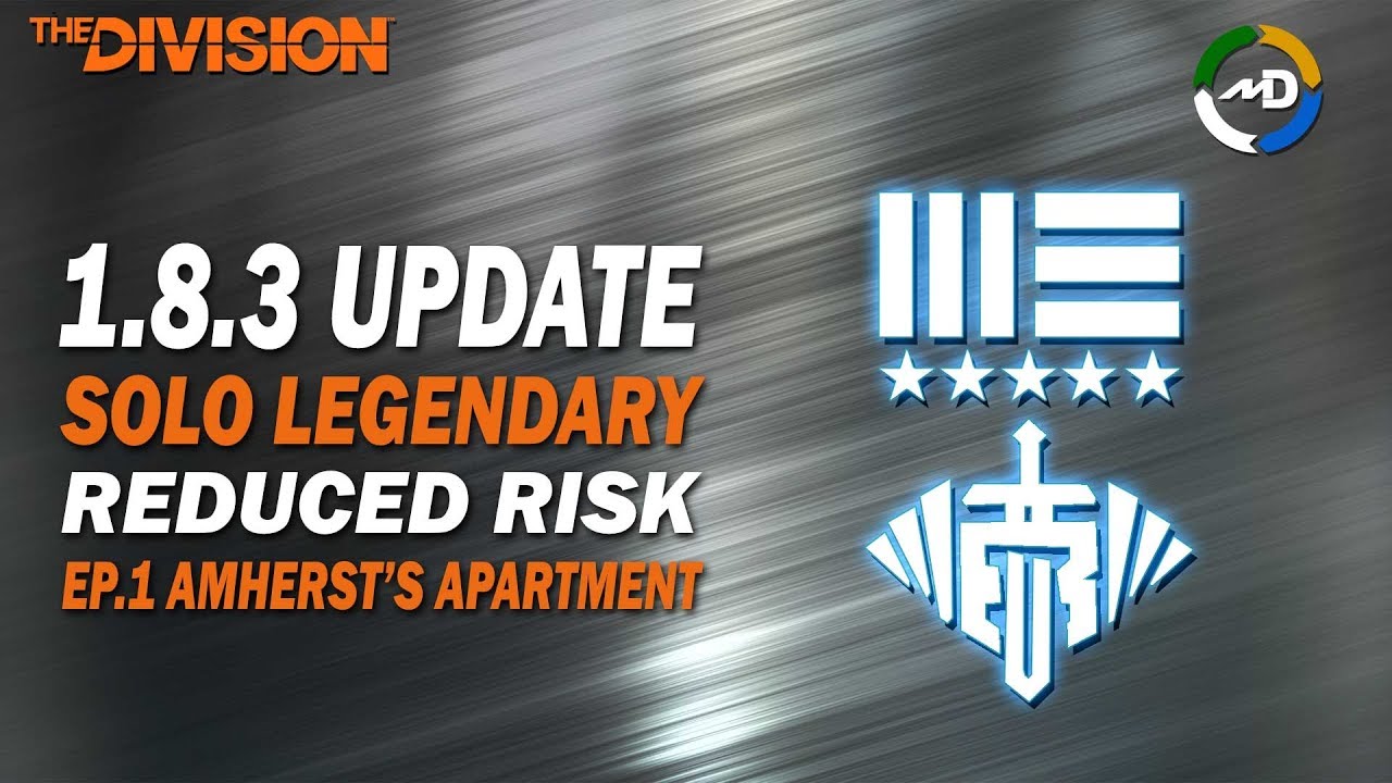 The Division - 1.8.3 Update - Solo Legendary - Reduced Risk - Ep.1 Amherst's Apartment