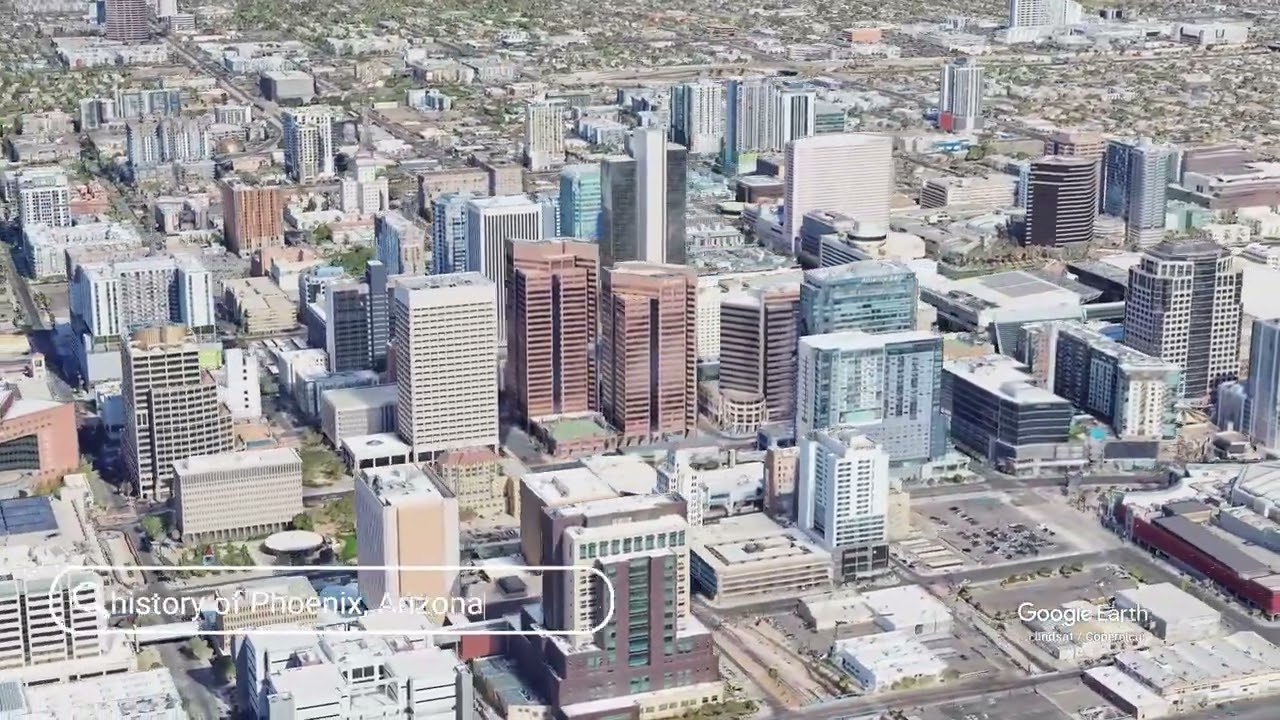 The history of Phoenix, Arizona