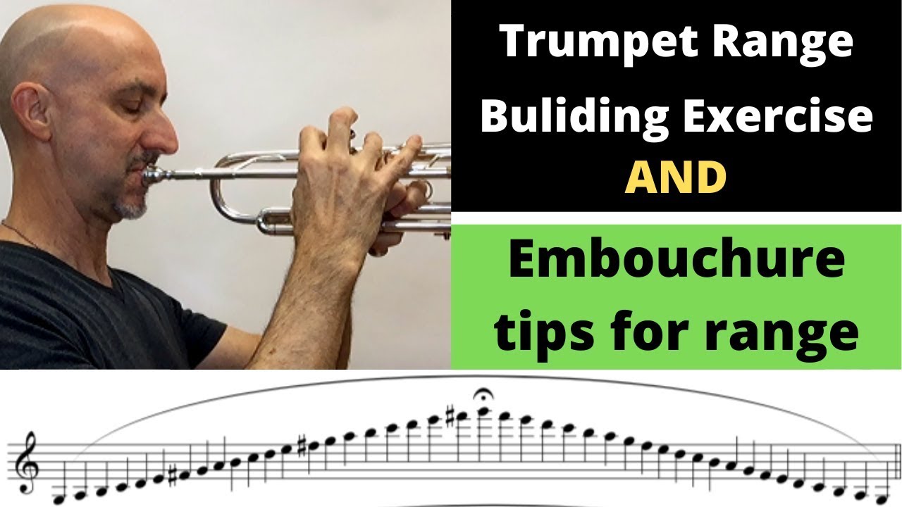 Trumpet range building exercise and embouchure tips for range