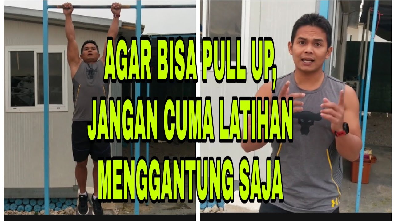 Agar bisa pull up, jangan hanya latihan menggantung saja