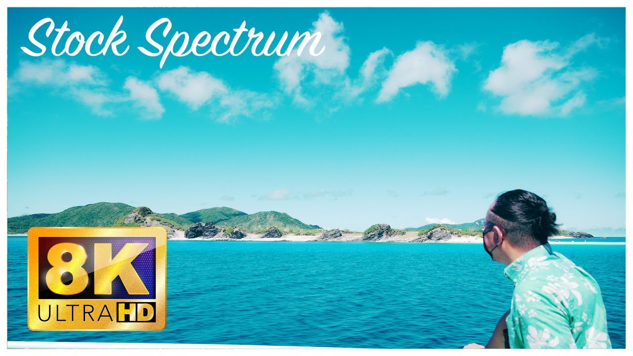 【8K】沖縄の夏・とまりんから阿嘉島（あかじま）まで/無料映像素材のStock Spectrum