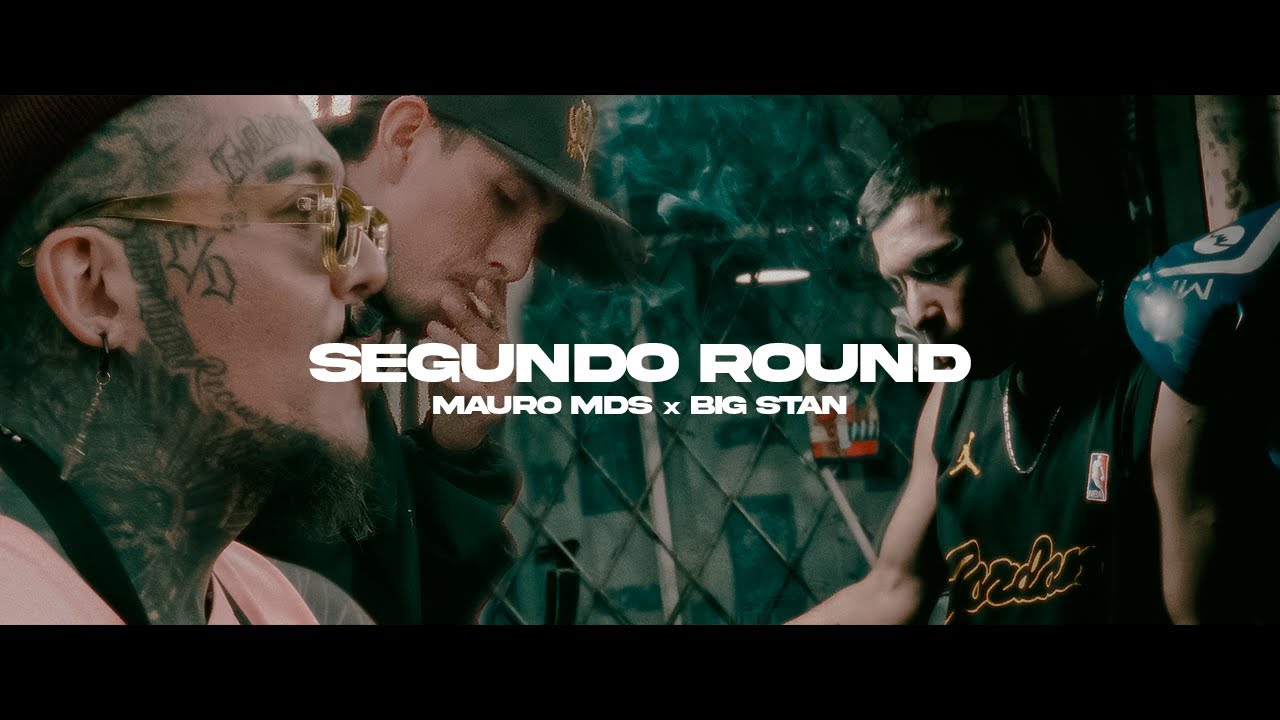 Mauro MDS, @BIGSTANOFICIAL - Segundo Round (Official MV)