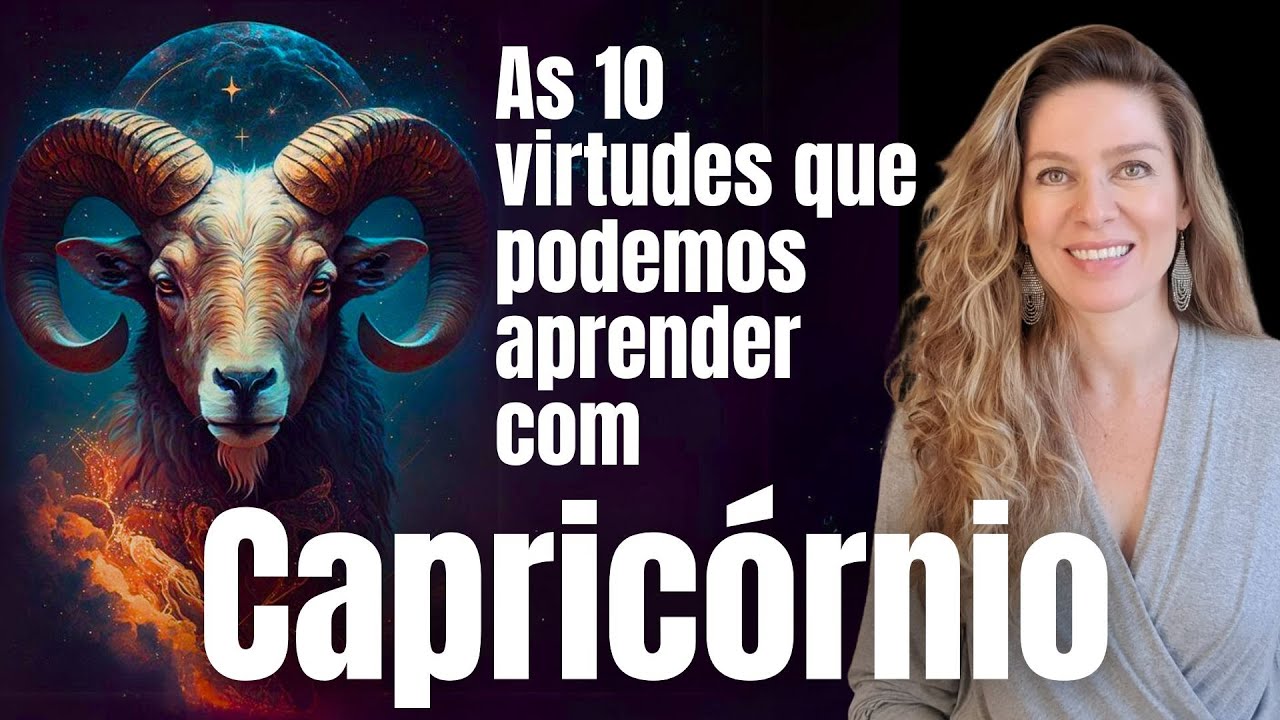 As 10 virtudes de Capricórnio | 