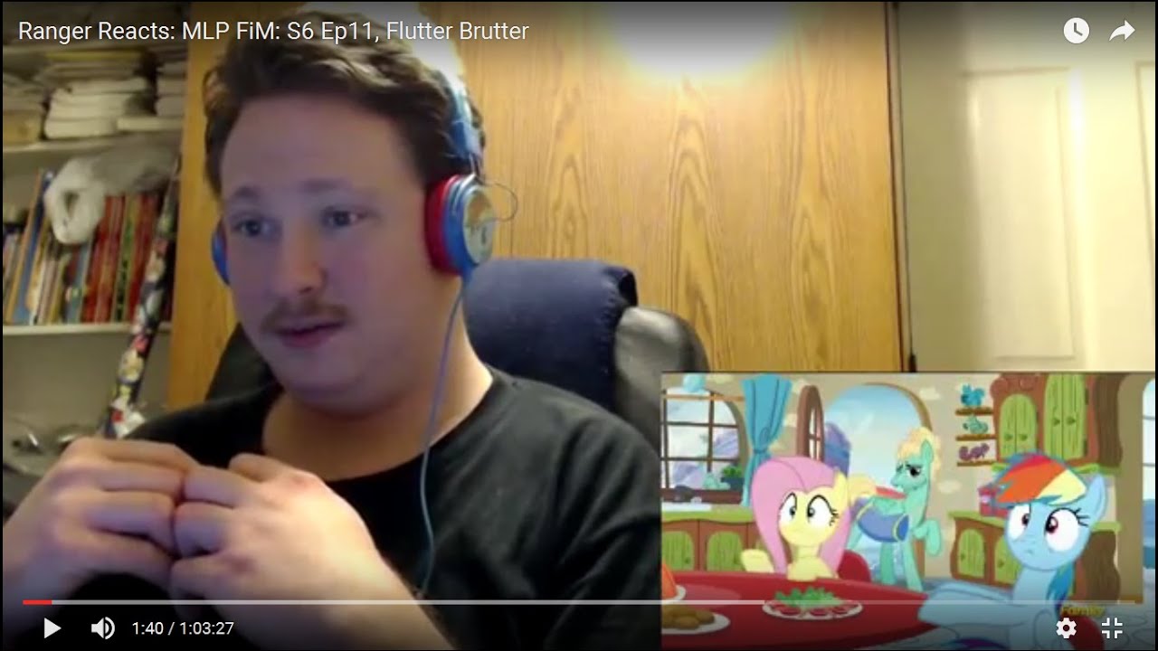 Ranger Reacts: MLP FiM: S6 Ep11, Flutter Brutter