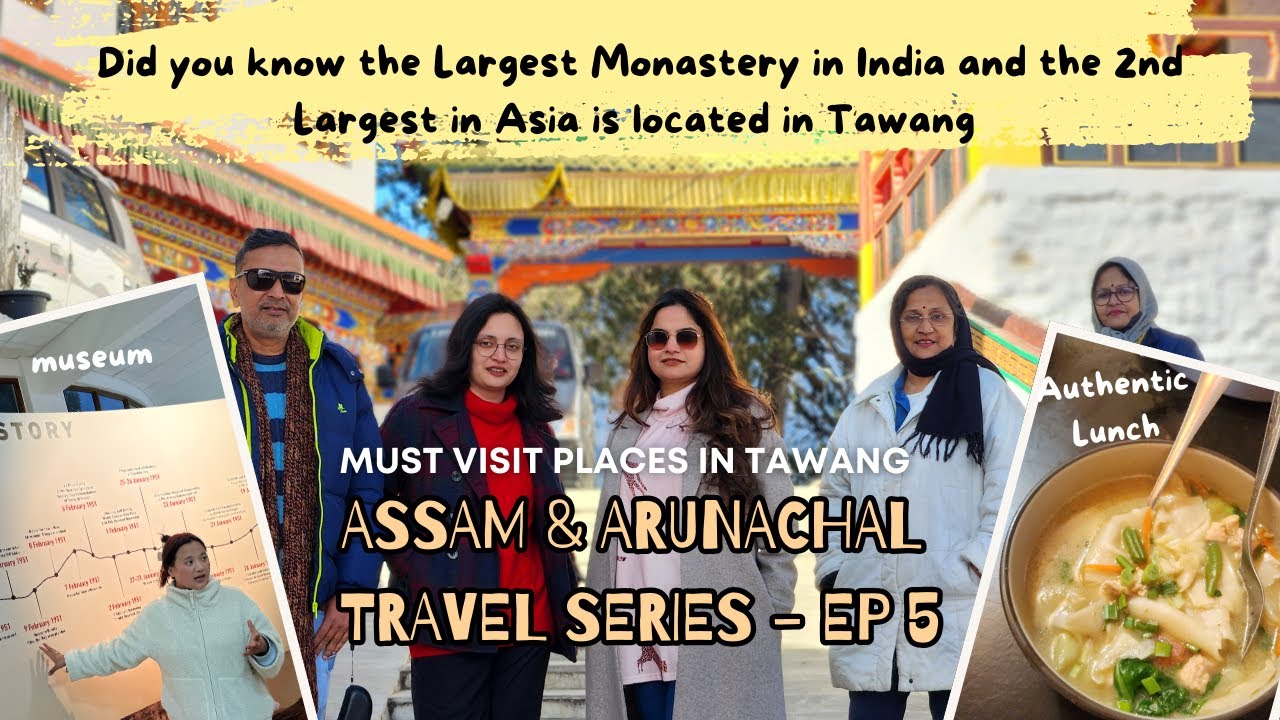 Places to see in Tawang  | Largest Monestary in India | War Memorial | Assam Arunachal Series EP-5