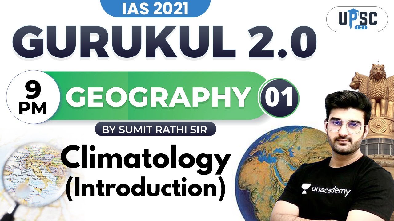 Climatology (Introduction) | IAS 2021 Gurukul 2.0 | UPSC CSE | Geography by Sumit Rathi