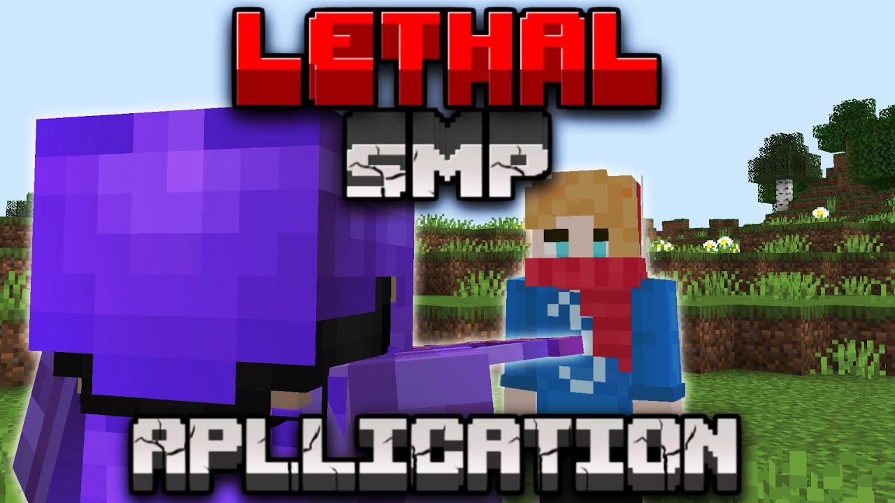 Applying For The Most LETHAL Smp (Lethal SMP)