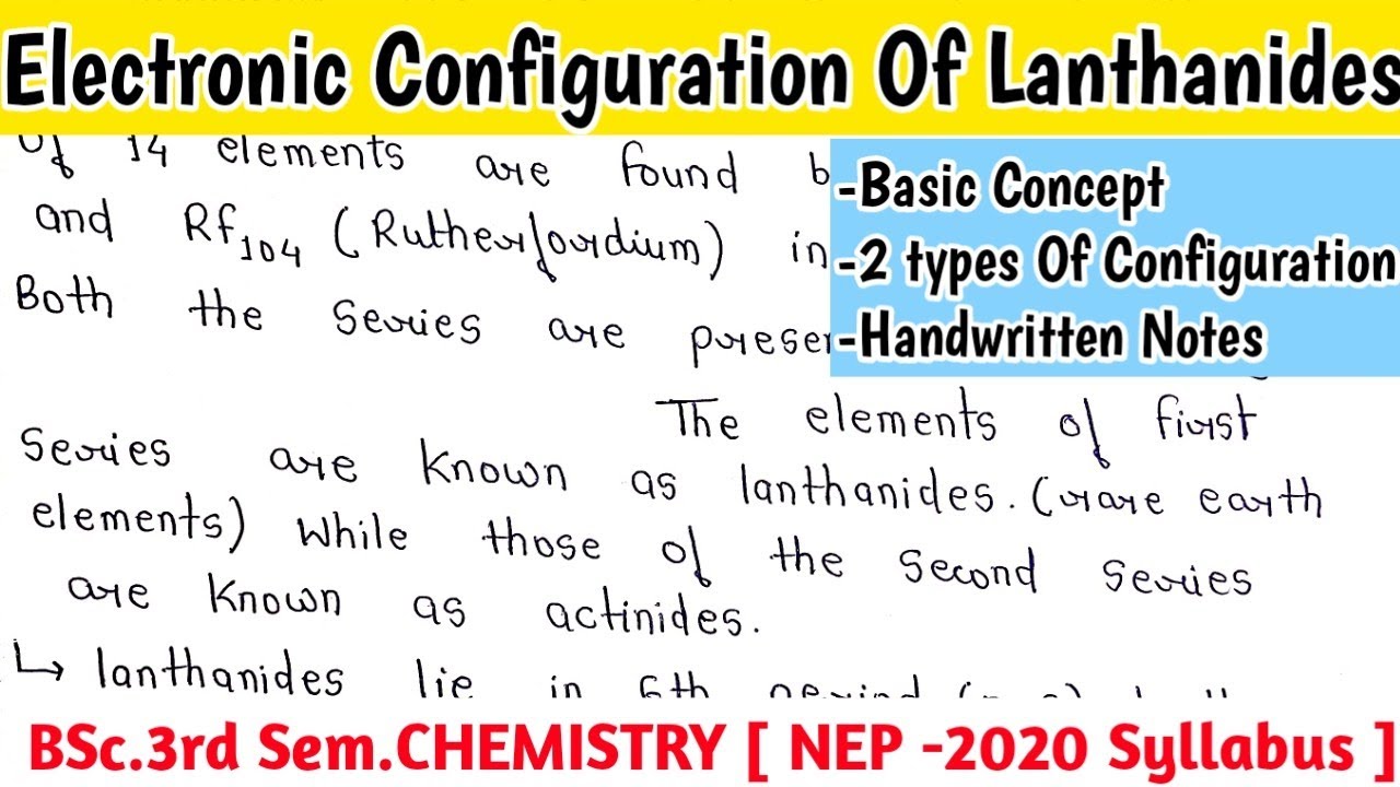 Electronic Structure Or Electronic Configuration Of Lanthanides | Basic Concept | BSc.3rd Sem. Notes