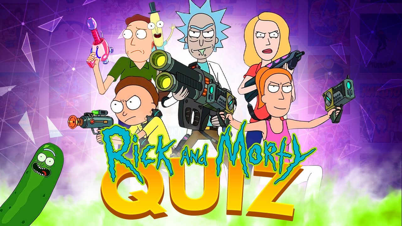ULTIMATE RICK AND MORTY QUIZ | Characters, Guess who's talking, Gadgets, Pop culture references