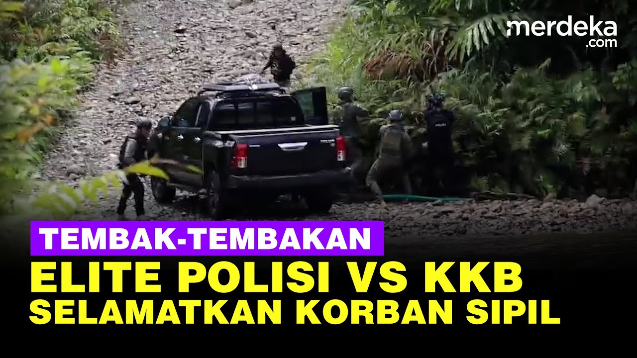 Momen Tegang Tembak-menembak Elite Polisi Vs KKB Saat Selamatkan Korban Sipil