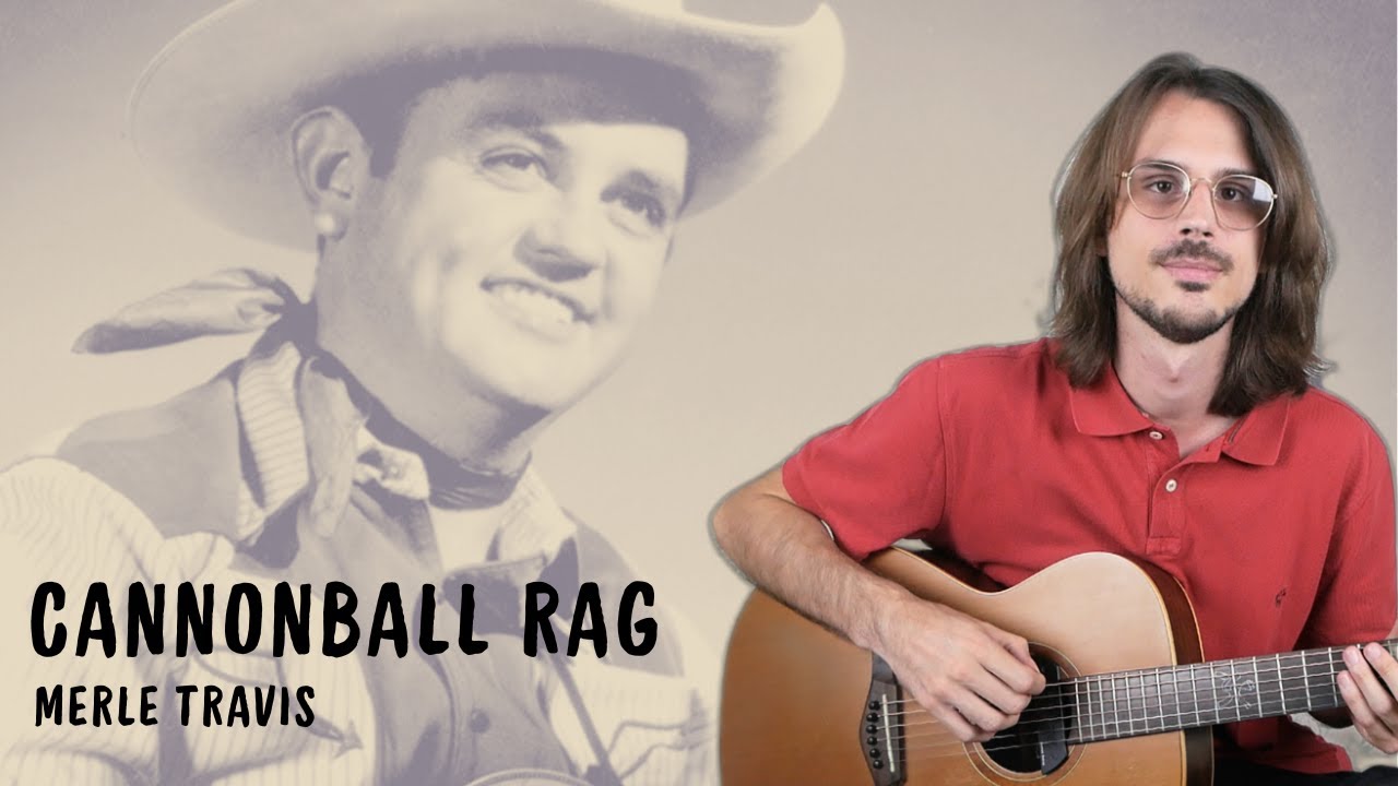 Cannonball Rag | Merle Travis