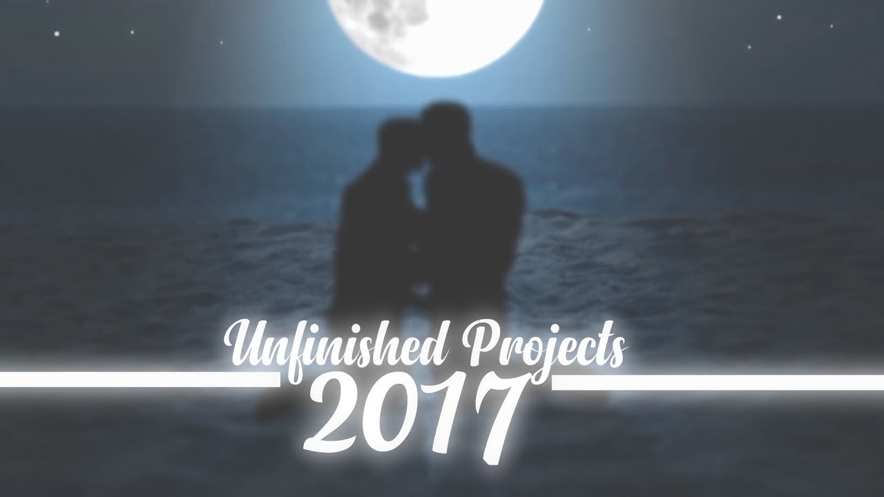 UNFINISHED PROJECTS 2017 + Hannibal Crack