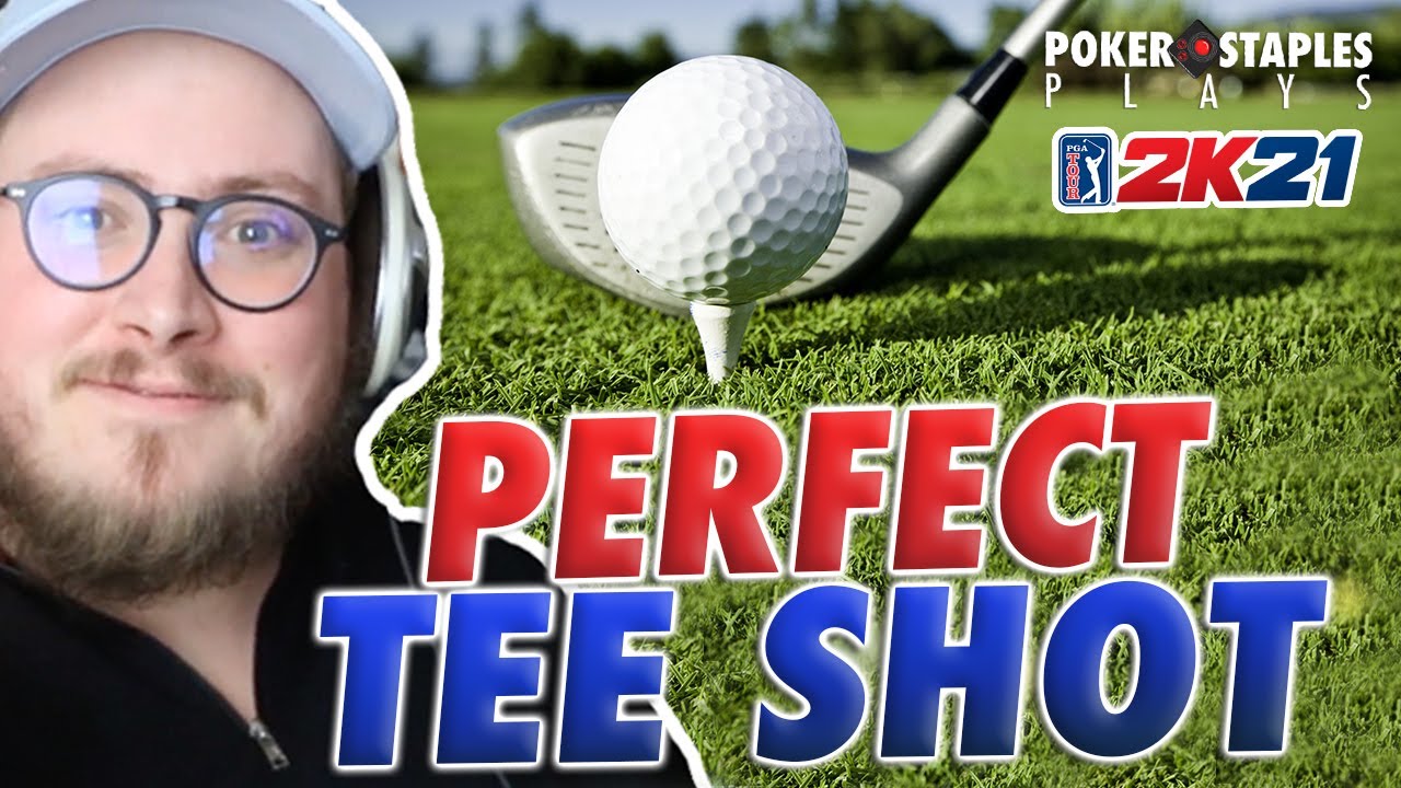 THE PERFECT TEE SHOT | PGA 2K21 | PokerStaplesPlays