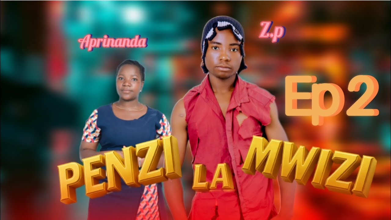 PENZI LA MWIZI episode 2