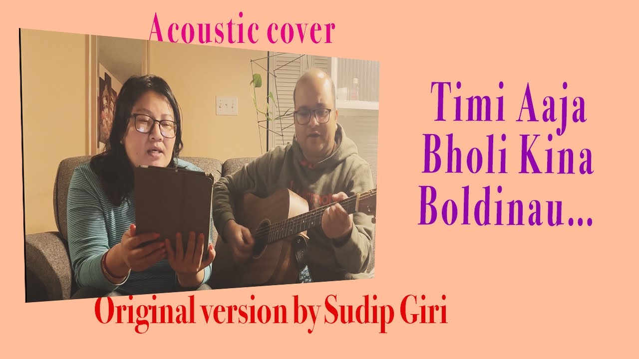 Timi Aaja Bholi Kina Boldinau | Acoustic Cover Song | Original by Sudip Giri