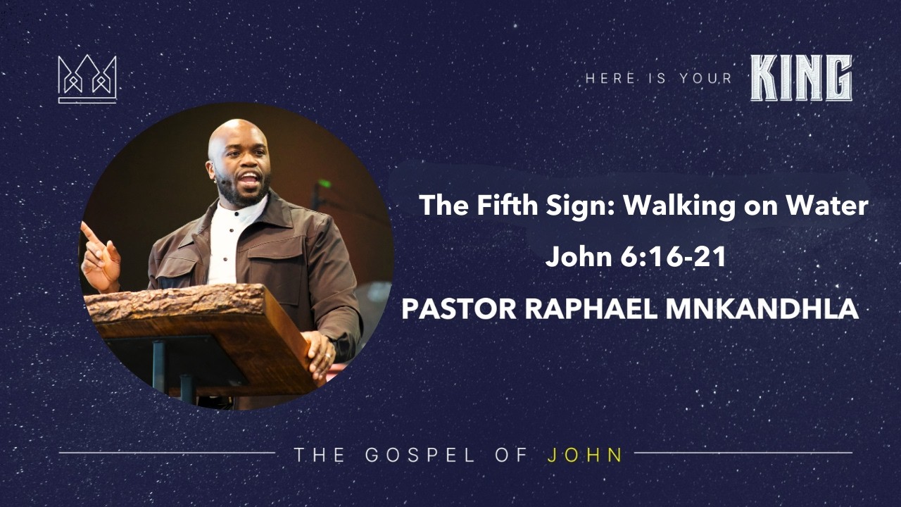 City Church Worship Service ~ John 6:16-21 ~ The Fifth Sign: Walking on Water